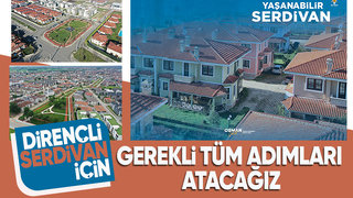 Osman Çelik Serdivan’daki tüm yapı stokları incelenecek