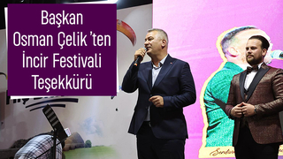 Osman Çelik'ten İncir Festivali teşekkürü