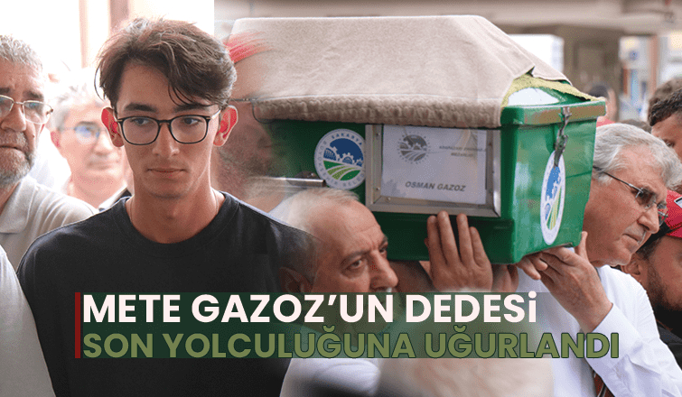 Osman Gazoz toprağa verildi