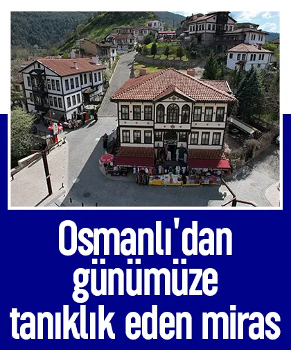 Osmanlı'dan günümüze tanıklık eden miras