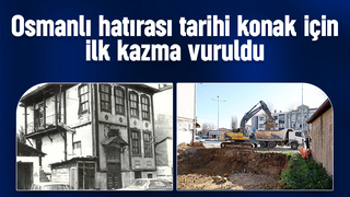 Osmanlı hatırası tarihi konak aslına uygun inşaa ediliyor