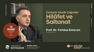Osmanlı Klasik Çağında Hilafet ve Saltanat AKM’de konuşulacak