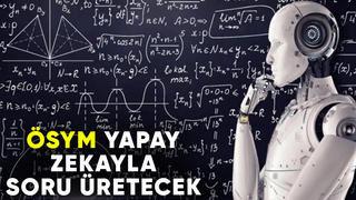 ÖSYM duyurdu: Sorularda yapay zeka dönemi