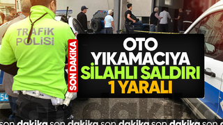 Oto yıkamacıda silahlı saldırı