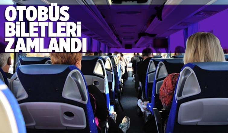 Otobüs biletleri zamlandı