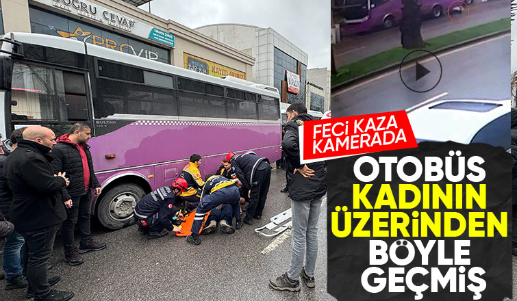 Otobüs kadının üzerinden böyle geçti