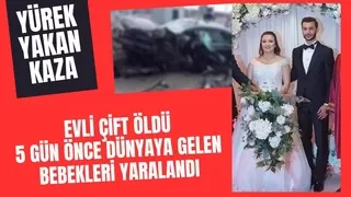 Otomobil gişelere çarptı: Evli çift öldü, 5 günlük bebekleri yaralı