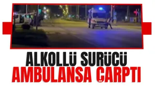 Otomobil ile ambulans çarpıştı; Sürücü alkollü çıktı