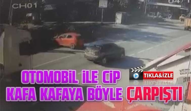 Otomobil ile cip kafa kafaya böyle çarpıştı