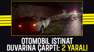 Otomobil istinat duvarına çarptı