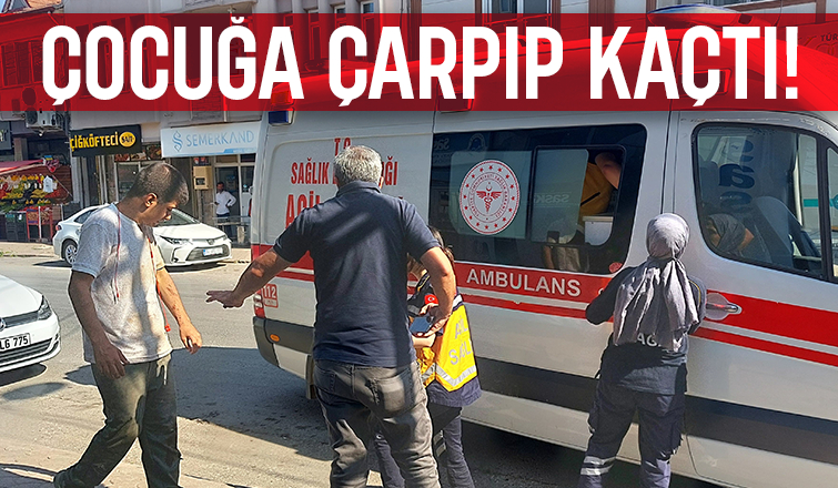 Otomobil sürücüsü çocuğu çarpıp kaçtı