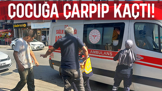 Otomobil sürücüsü çocuğu çarpıp kaçtı