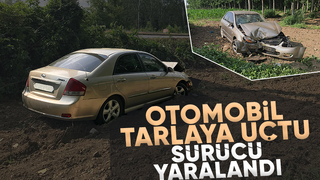 Otomobil tarlaya uçtu