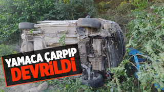 Otomobil yamaca çarptı: 1 yaralı