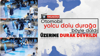 Otomobilin durağa daldığı anlar kamerada