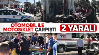 Otomobille çarpışan motosikletteki 2 kişi yaralandı