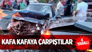Otomobille kafa kafaya çarpıştı: 4 yaralı