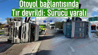Otoyol bağlantısında maden yüklü tır devrildi