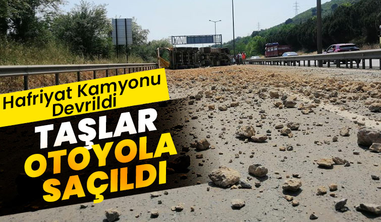 Otoyol taş ocağına döndü