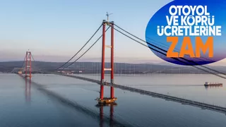 Otoyol ve köprü ücretlerine zam yapıldı