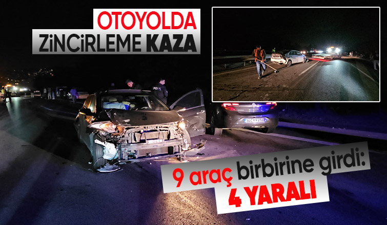 Otoyolda 9 araçlı zincirleme kaza