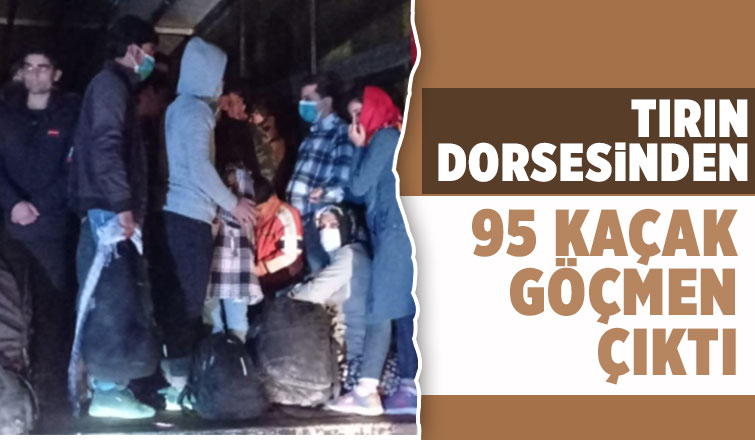 Otoyolda durdurulan tırdan 95 kaçak göçmen çıktı