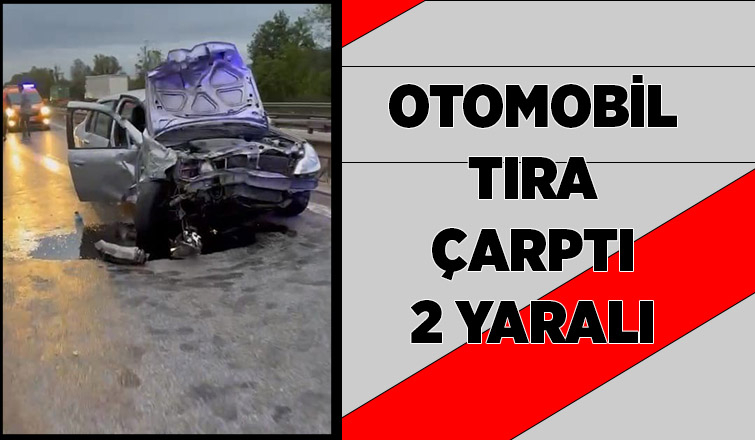 Otoyolda kaza: 2 yaralı