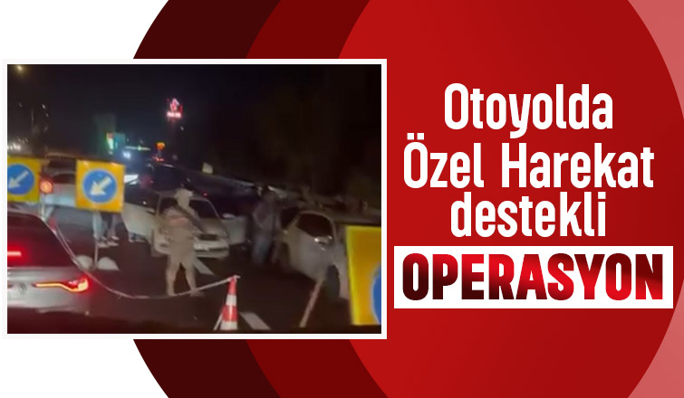 Otoyolda operasyon
