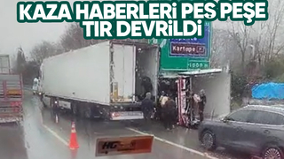 Otoyolda tır devrildi