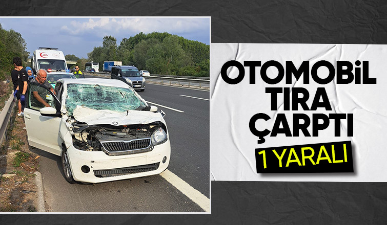 Otoyoldaki kazada 1 kişi yaralandı