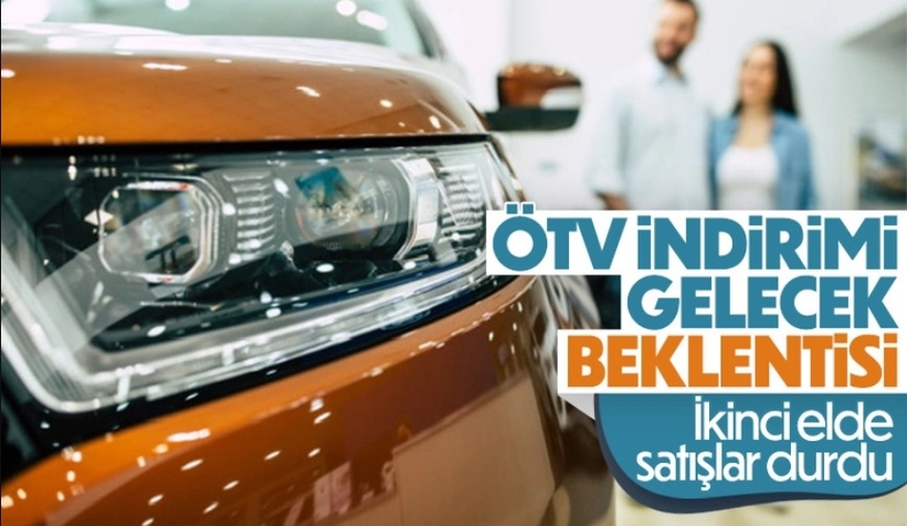 ÖTV indirimi beklentisi, ikinci el otomobil piyasasını durgunlaştırdı