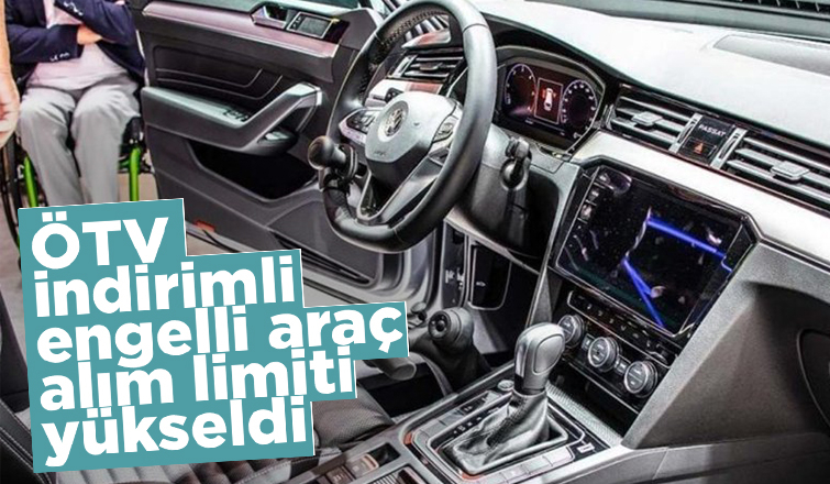 ÖTV indirimli engelli araç alım limiti yükseldi