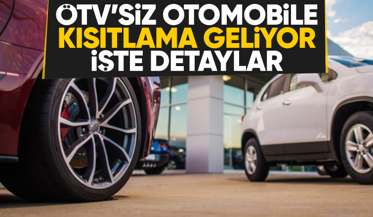 ÖTV’siz otomobilde kısıtlama yolda!