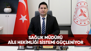 Özdemir: Aile hekimliği sistemi güçleniyor