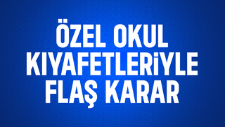 Özel okullarda kıyafet yönetmeliği değişti