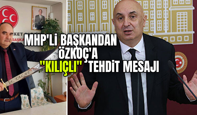 Özkoç'a kılıçlı tehdit mesajı