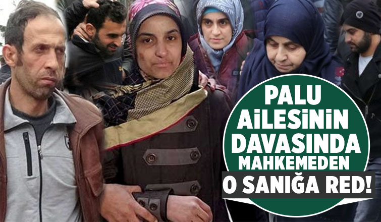 Palu ailesinin yargılanmasına devam edildi