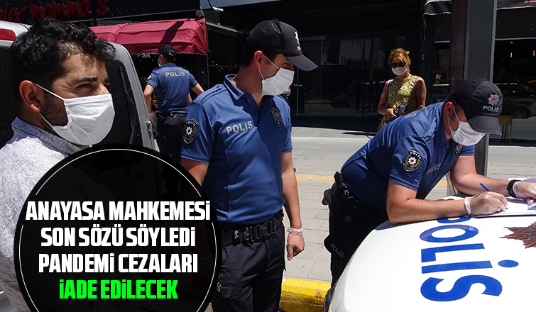 Pandemi cezalarına iade kararı