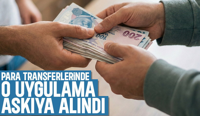 Para transferinde 200 bin lira düzenlemesi askıda