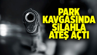 Park kavgasında silahını ateşledi