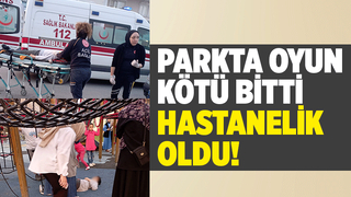 Parkta oynarken hastanelik oldu
