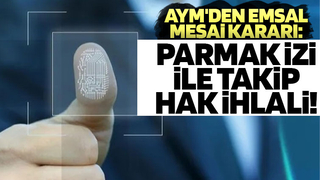 Parmak izi ile takip hak ihlali