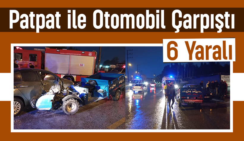 Pat pat ile otomobilin karıştığı kaza: 6 yaralı