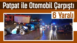 Pat pat ile otomobilin karıştığı kaza: 6 yaralı