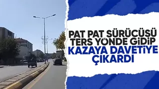 Pat pat ile ters yönde gitti