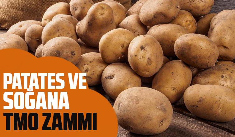 Patates ve soğana TMO zammı