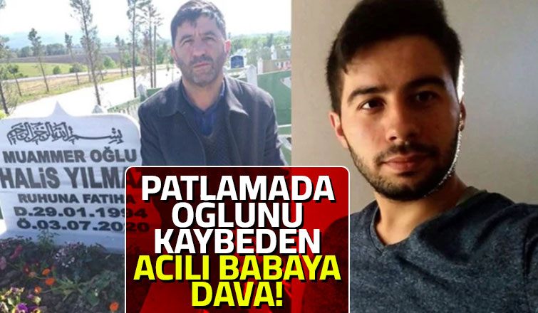 Patlamada oğlunu kaybeden babaya dava açıldı