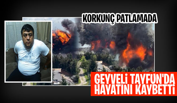 Patlamada ölenler arasında Geyveli Tayfun da var