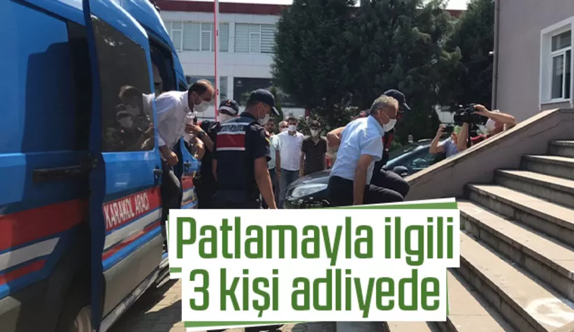 Patlamayla ilgili gözaltına alınanlar adliyeye sevk edildi