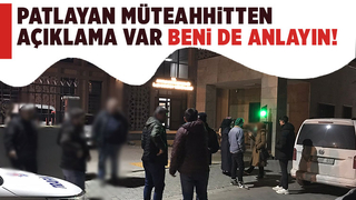 Patlayan müteahhit daire sahiplerine seslendi